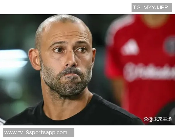 马斯切拉诺澄清与梅西关系良好讨论进攻空间并无争执